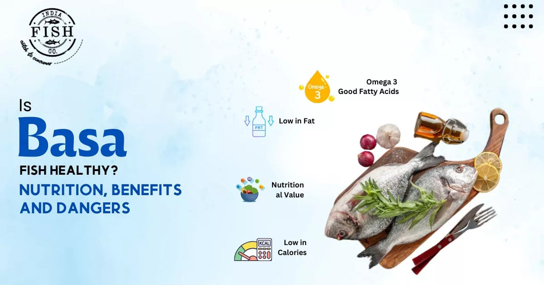 Is Basa Fish Healthy? Nutrition, Benefits, and Dangers