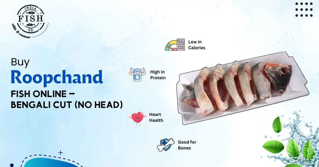 Buy Fresh Roopchand Fish Online – Bengali Cut, No Head