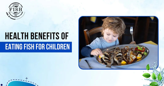 Health Benefits of Eating Fish for Children