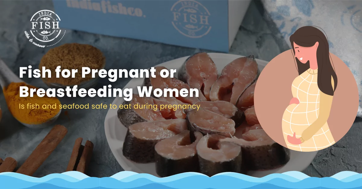 Fish for Pregnant or Breastfeeding Women