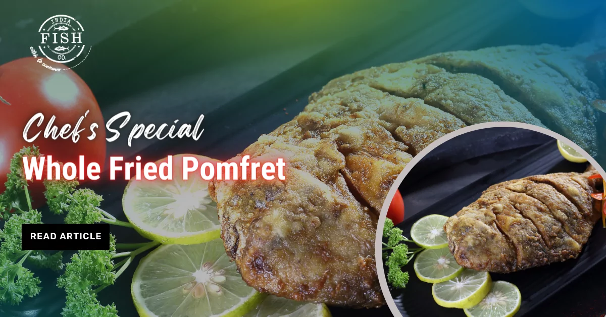 CHEF'S SPECIAL WHOLE FRIED POMFRET