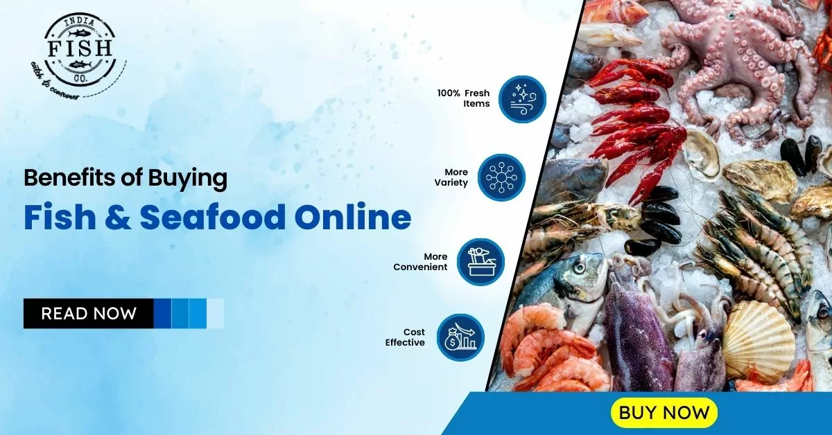 Benefits of Buying Fish & Seafood Online