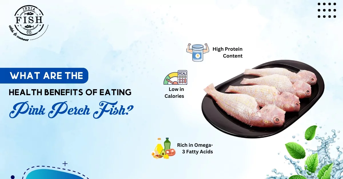 What Are the Health Benefits of Eating Pink Perch Fish?