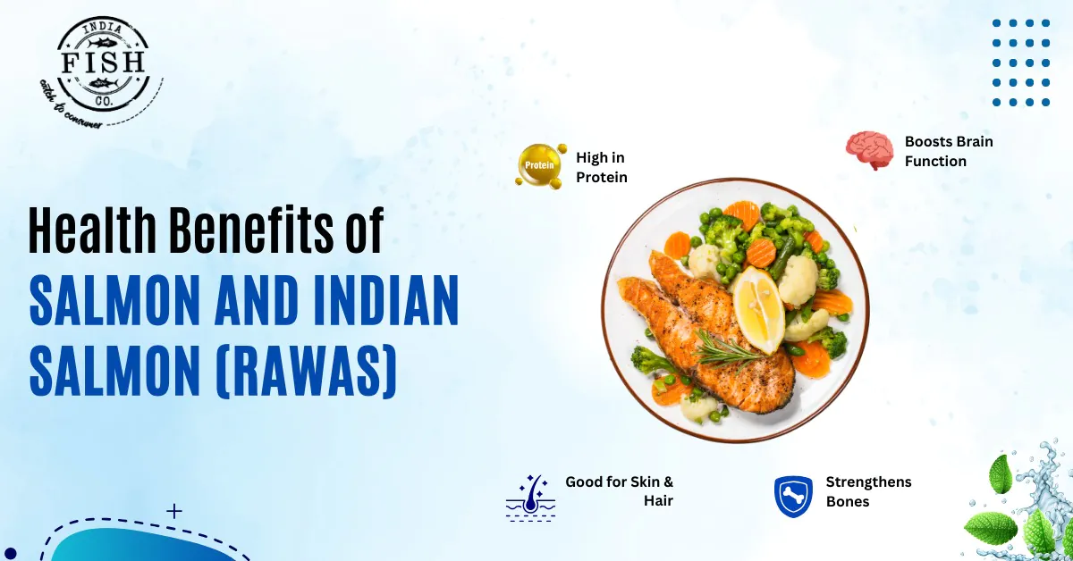 Health Benefits of Salmon and Indian Salmon (Rawas)